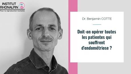 Doit on opérer toutes les patientes qui souffrent d'endométriose ?